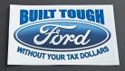 Ford Built Tough without your tax dollars